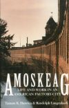 Amoskeag: Life and Work in an American Factory City