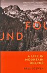Found: A Life in Mountain Rescue